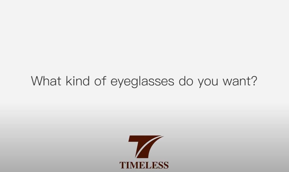 Timeless Titanium Alloy Eyeglasses What Kind of Eyeglasses Do You Want?